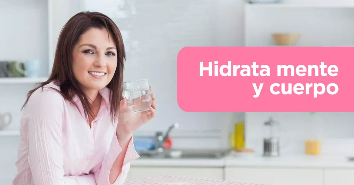 Bebe Más Agua E Hidrata Mente Y Cuerpo